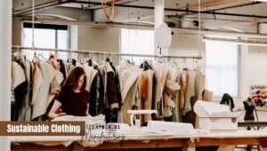 Sustainable Clothing Manufacturing