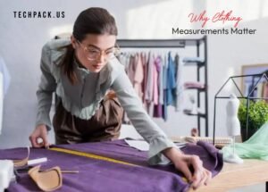 Mastering Clothing Measurements
