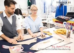 What Is Pattern Cutting? Why Is Important in Clothes Manufacturing